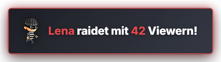 Alert im Stream: der Räuber aus dem Spiel läuft neben der Meldung „Lena raidet mit 42 Viewern!“